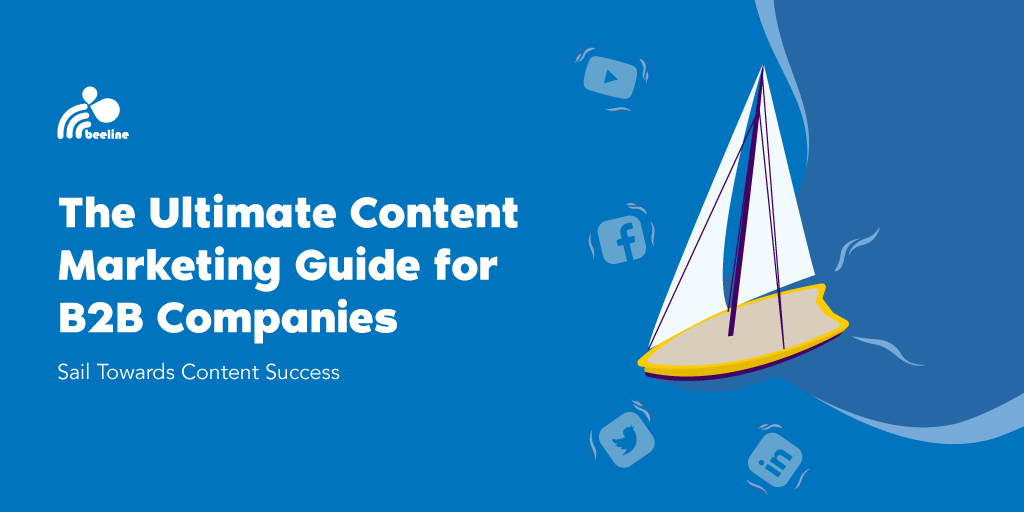 The Ultimate Content Marketing Guide for B2B Companies